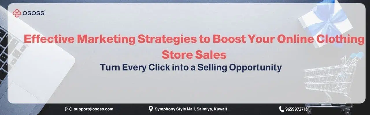 An official OSOSS brand banner displaying the text 'Effective Marketing Strategies to Boost Your Online Clothing Store Sales', featuring a minimal layout with a laptop edge, a gift box, and a shopping cart.