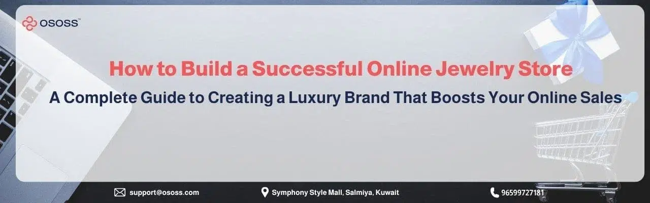A professional OSOSS brand banner featuring the title 'How to Build a Successful Online Jewelry Store' to help entrepreneurs launch a luxury online jewelry store, with a minimalist design showing a laptop corner, a small gift box, and a shopping cart