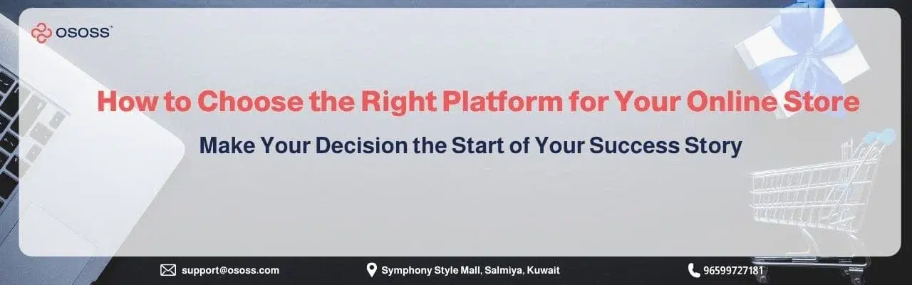 Ososs banner featuring a laptop, shopping cart, and gift box, titled "How to Choose the Right Platform for Your Online Store - Make Your Decision the Start of Your Success Story."