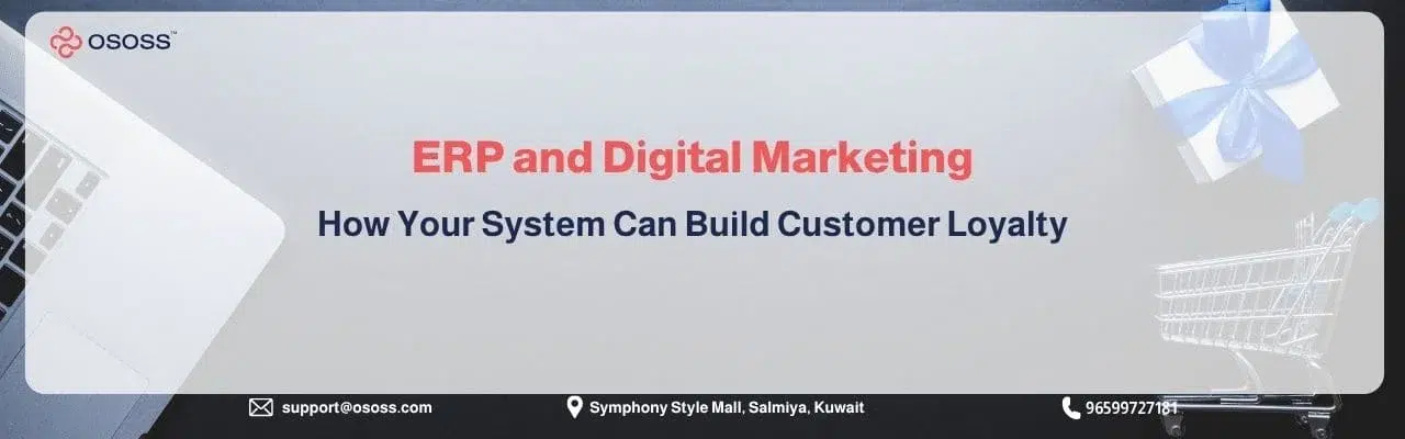 An OSOSS promotional web header banner illustrating how ERP and Digital Marketing work together to build customer loyalty