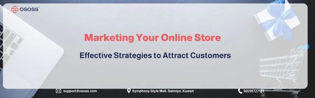 An OSOSS header banner titled Marketing Your Online Store with effective strategies to attract customers alongside a laptop, gift box, and shopping cart.