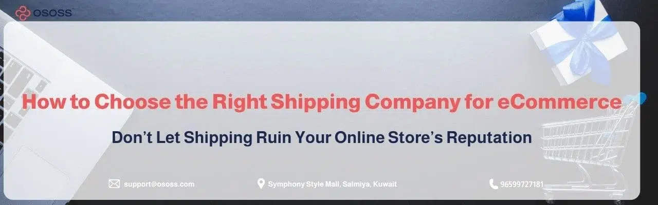 Blog header banner about how to choose the Right Shipping Company for eCommerce, branded by Ososs.