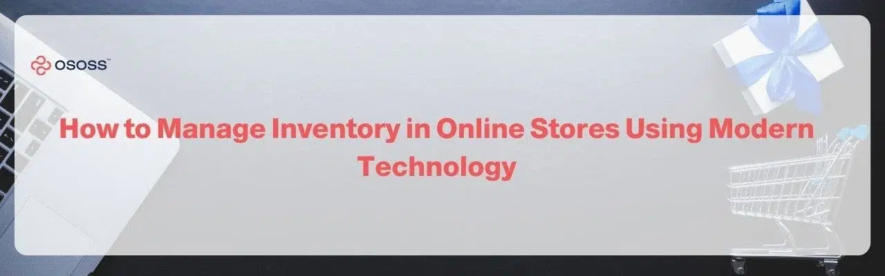 Banner graphic focusing on best practices for Managing Inventory in Online Stores using modern technology, featuring Ososs branding.