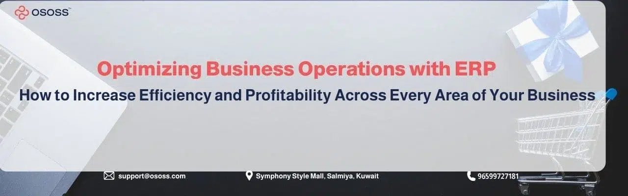 Banner graphic highlighting Optimizing Business Operations with ERP to increase efficiency and profitability by ososs.