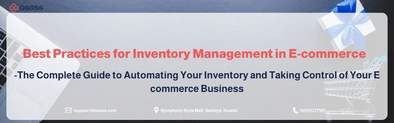 A horizontal banner for OSOSS showcasing effective Practices for Inventory Management in E-commerce to help automate inventory and control business growth.