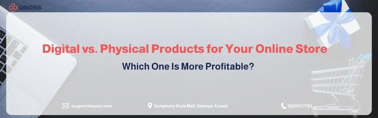 Promotional banner comparing Digital vs. Physical Products for eCommerce platforms by OSOSS.