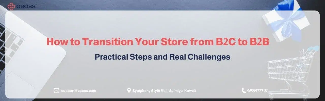 Promotional banner titled How to Transition Your Store from B2C to B2B by OSOSS platform.