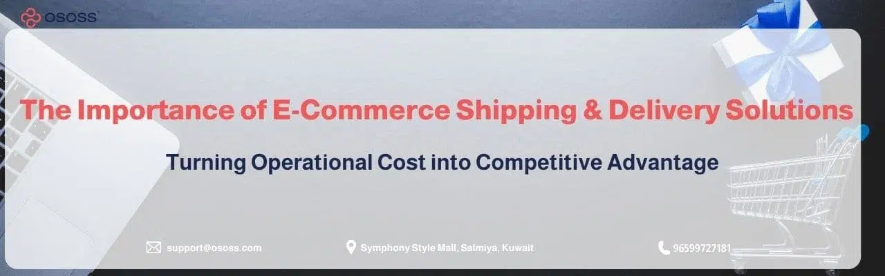 Banner image highlighting the Importance of E-Commerce Shipping & Delivery Solutions by Ososs, featuring the subtitle "Turning Operational Cost into Competitive Advantage" alongside a laptop, a gift box, and a shopping cart.