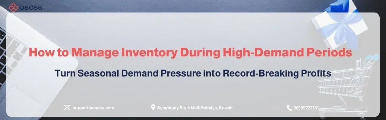 Banner guide on how to Manage Inventory During High-Demand Periods by OSOSS.