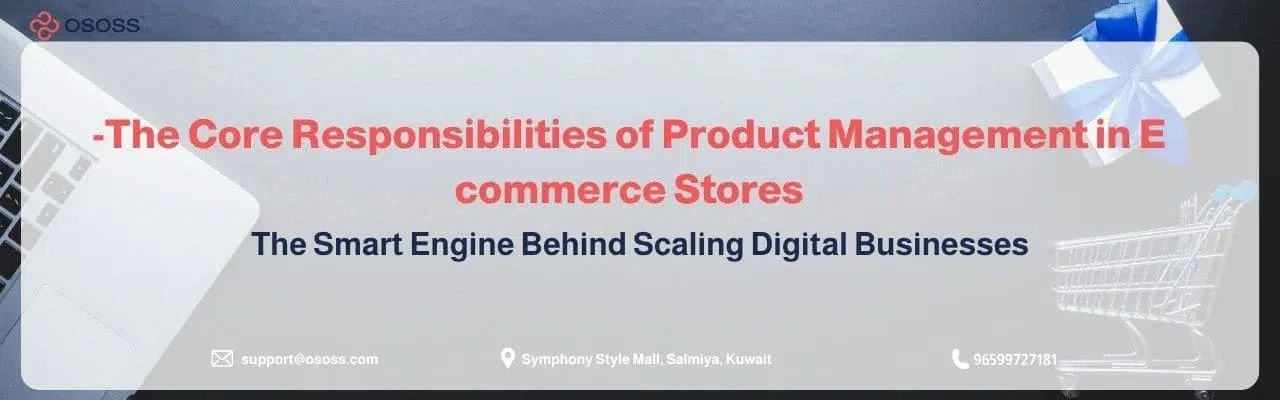 Alt Text: Banner guide highlighting the core responsibilities of Product Management in eCommerce Stores by OSOSS.