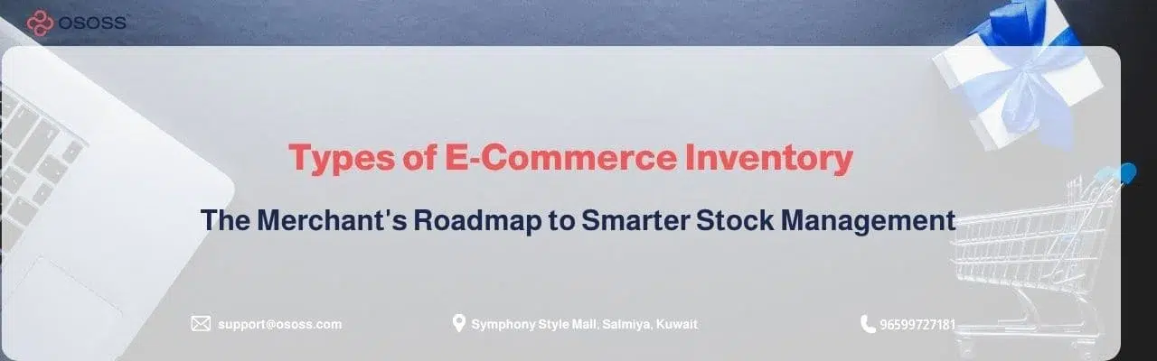 A feature banner by OSOSS titled "Types of E-Commerce Inventory: The Merchant's Roadmap to Smarter Stock Management" framed with a laptop, a shopping cart, and a gift box.