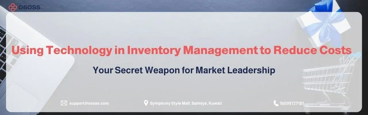 Banner guide on Using Technology in Inventory Management to reduce costs by OSOSS.